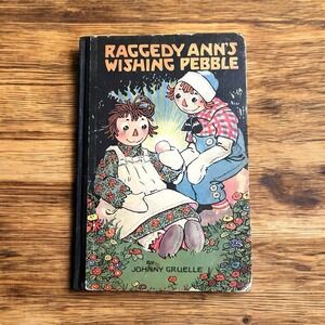 Raggedy Ann's Wishing Pebble By Johnny Gruelle HC 1925 First Edition